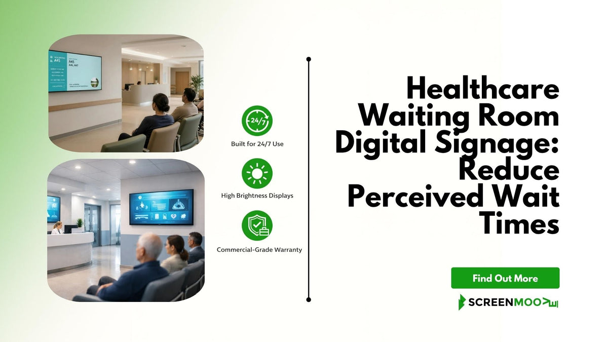 Healthcare Waiting Room Digital Signage: Reduce Perceived Wait Times