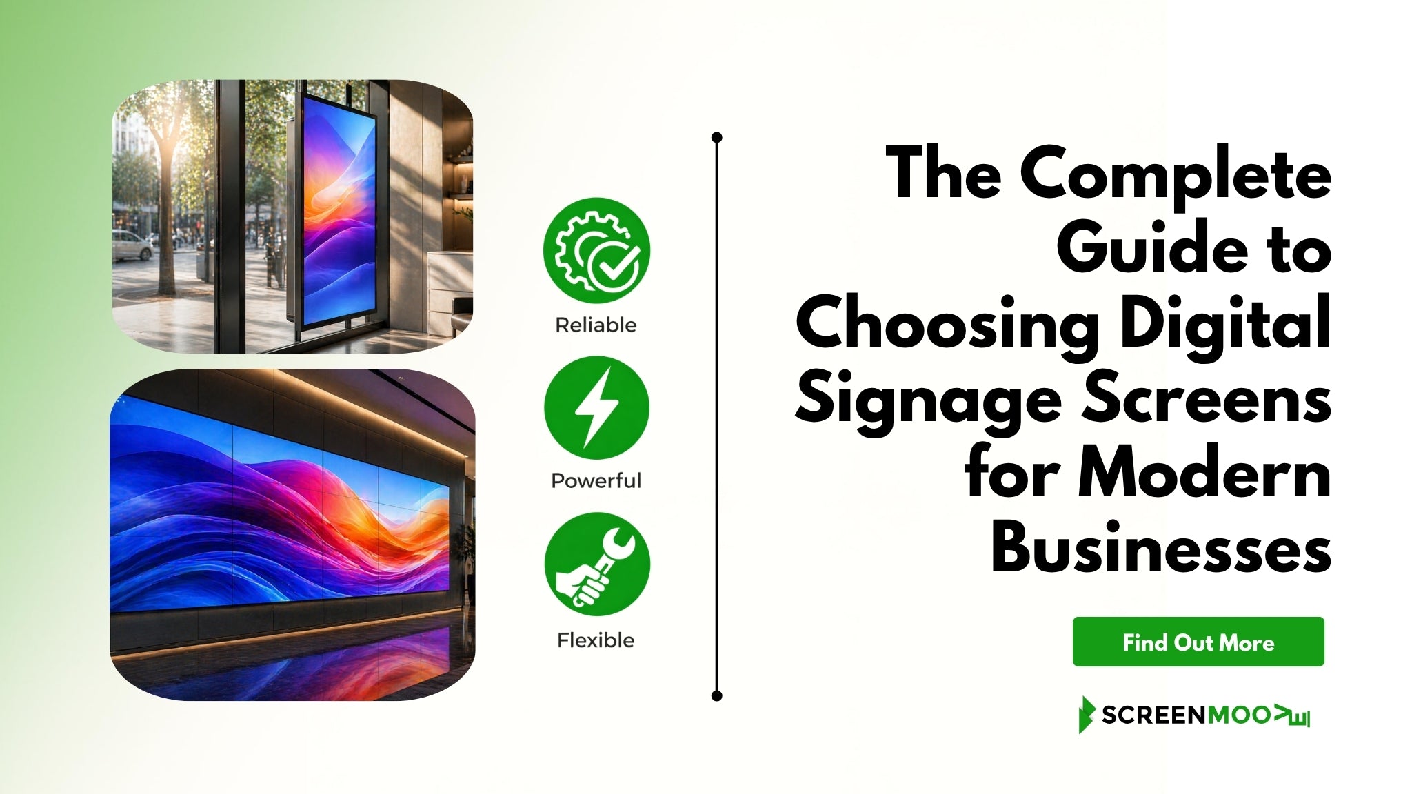 The Complete Guide To Choosing Digital Signage Screens for Modern Businesses