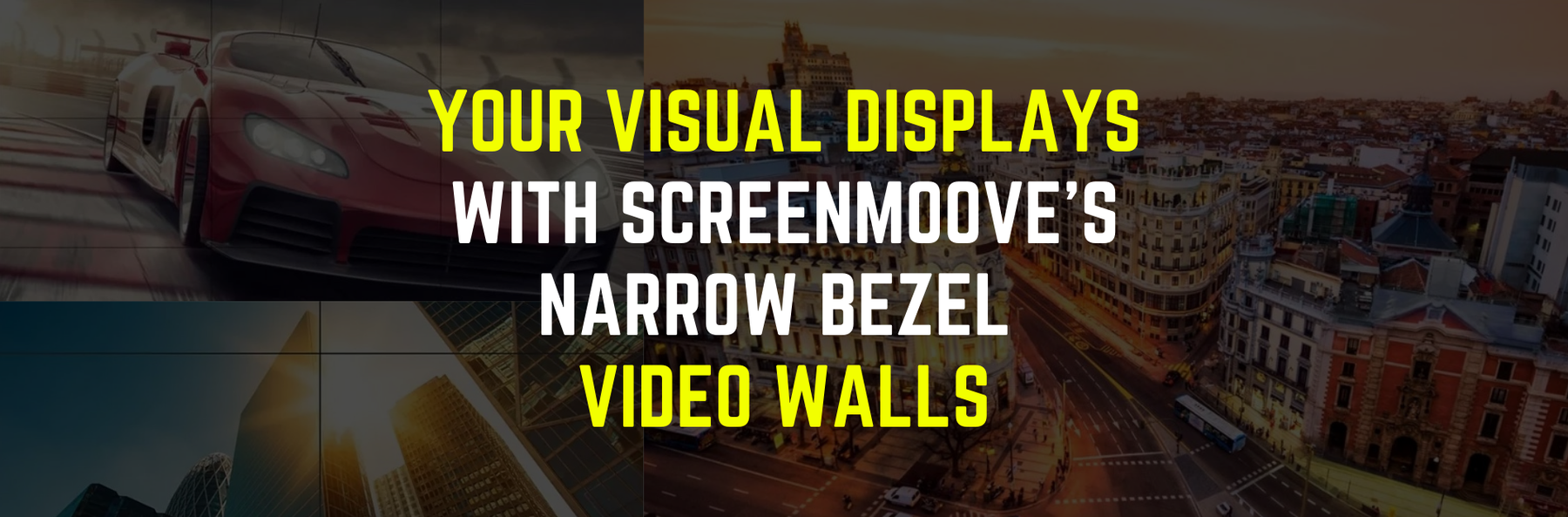 Your Visual Displays with ScreenMoove's Narrow Bezel Video Walls