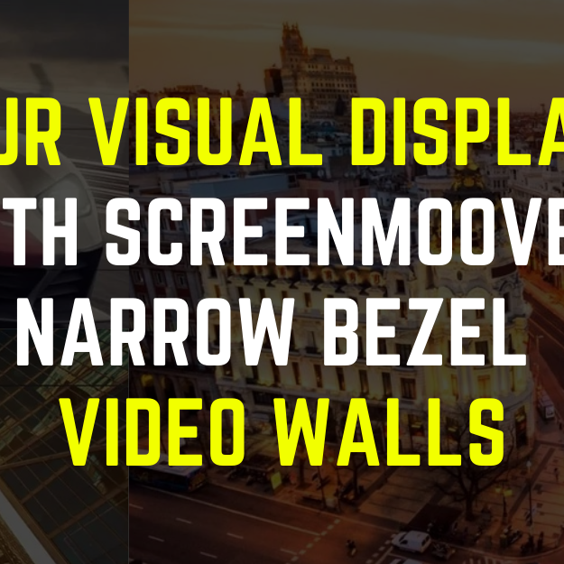 Your Visual Displays with ScreenMoove's Narrow Bezel Video Walls